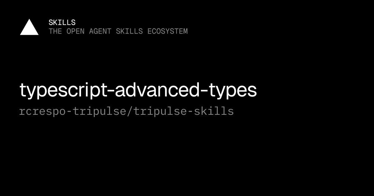 typescript-advanced-types by rcrespo-tripulse/tripulse-skills
