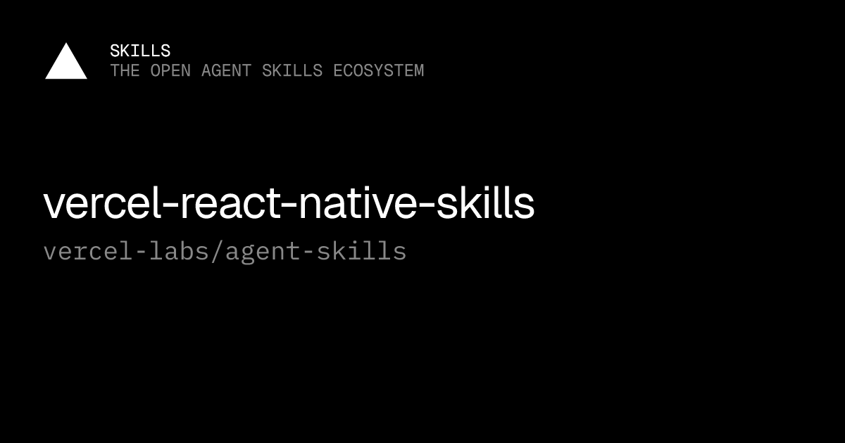 vercel-react-native-skills by vercel-labs/agent-skills